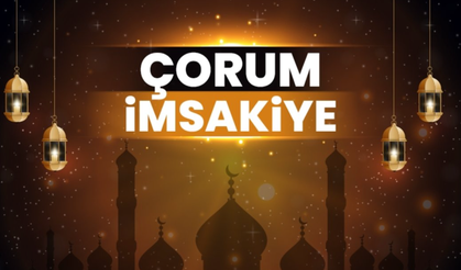 Çorum 2026 Ramazan İmsakiyesi: İftar, Sahur ve Teravih Namazı Saatleri!