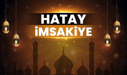 Hatay 2026 Ramazan İmsakiyesi: İftar, Sahur ve Teravih Namazı Saatleri