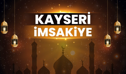 Kayseri Ramazan Takvimi 2026: İftar ve Sahur Saatleri