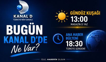 Kanal D Bugün Ne Var? 12 Ağustos 2026 Kanal D Yayın Akışı