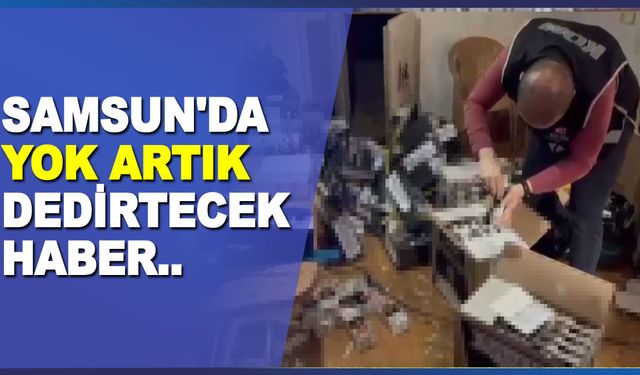 Samsun'da evi sigara fabrikasına çevirmişler!