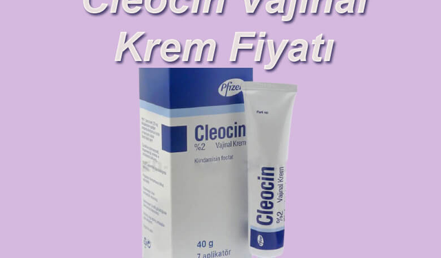 Cleocin krem ne işe yarar? Cleocin krem nasıl kullanılır?