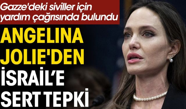 Angelina Jolie'den 'Gazze' paylaşımı