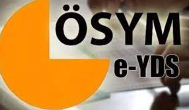 e-YDS 2025/6 İngilizce sınavı başvuruları başladı