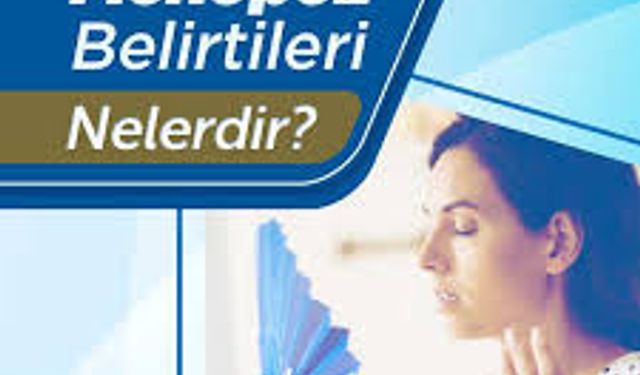 Menopozun Belirtileri Nelerdir?