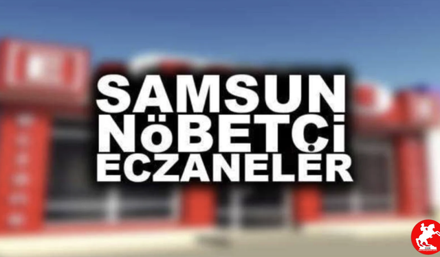 🩺 Samsun’da Gece Rahat Uyuyun: 17-18 Mayıs Nöbetçi Eczaneler Açık!