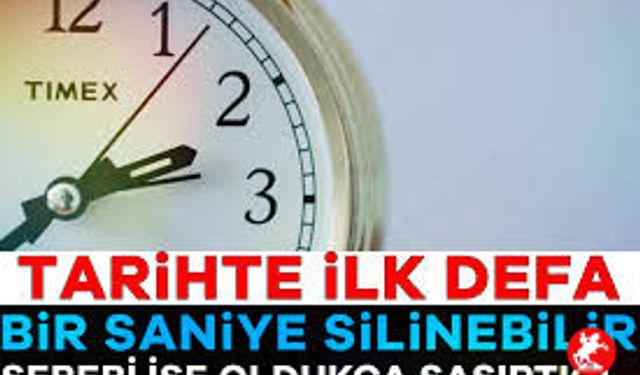 Tarihte Bir İlk! Dünya Saatten Hızlı Döndü, Bir Saniye Silinebilir