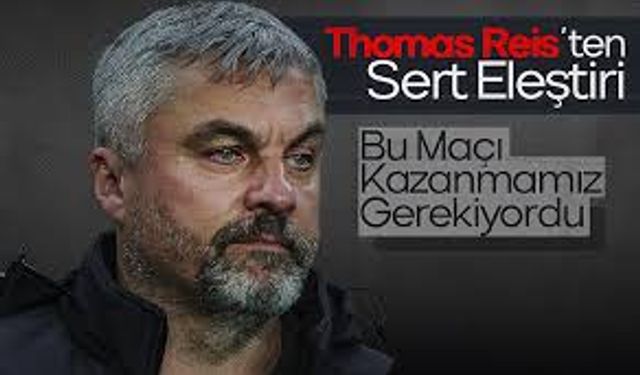 Thomas Reis’ten Sert Açıklamalar: “1 Puanı Hak Etmiştik”