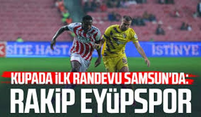 Samsunspor Kupada Sahne Alıyor: Eyüpspor Maçıyla Yeni Bir Sayfa Açılabilir mi?