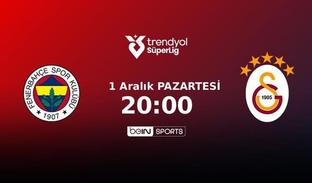 FENERBAHÇE GALATASARAY MAÇI MUHTEMEL 11'LER