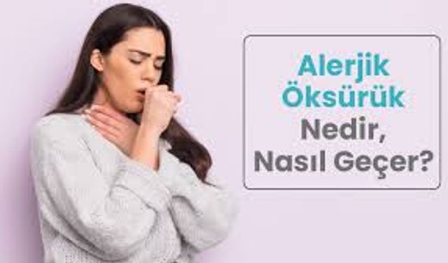 Alerji Öksürüğü Nasıl Geçer? Uzmanların Önerdiği Etkili Yöntemler