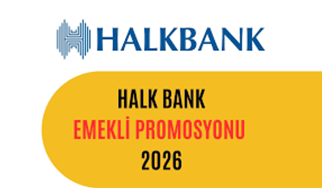 Halkbank Emekli Promosyonu Ne Kadar? 2026 Güncel Rakamlar Belli Oldu