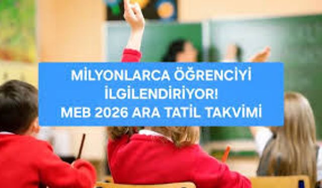 Okullar Ne Zaman Açılacak? Mart Tatili ve Bayram Programı