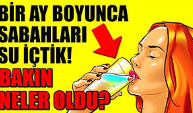 Sabah Aç Karnına Su İçmek Faydalı mı? Uzman Görüşleri Ne Diyor