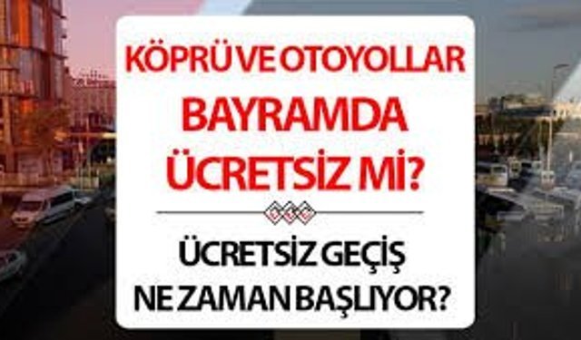 Ramazan Bayramı’nda Otoyollar ve Köprüler Ücretsiz mi? Bayramda Ulaşım Detayları 2026