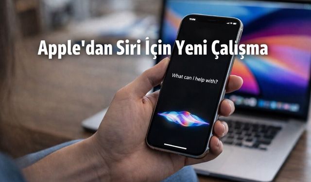 Apple, Siri’yi En Baştan Yeniden Yapıyor!