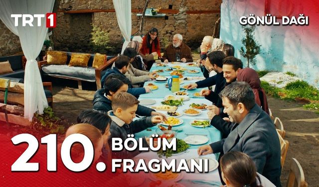 Gönül Dağı 210. Bölüm Fragmanı İzle! Yeni Bölümde Gedelli'yi Neler Bekliyor?