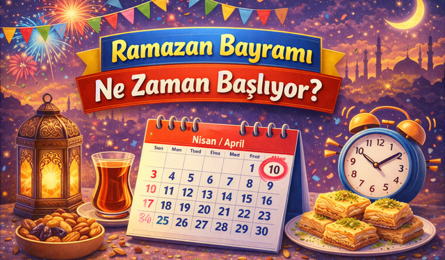 Ramazan Bayramı Ne Zaman Başlıyor? Ramazan Bayramı Başlangıcı