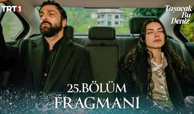 Taşacak Bu Deniz Bugün Var mı? 17 Nisan TRT 1 Yayın Akışı ile Yeni Bölüm Detayları