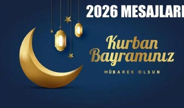 Kurban Bayramı Mesajları 2026: En Anlamlı, Dualı ve Samimi Bayram Tebriki Sözleri