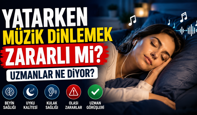 Yatarken Müzik Dinlemek Zararlı Mı? Uzmanlar Ne Diyor?