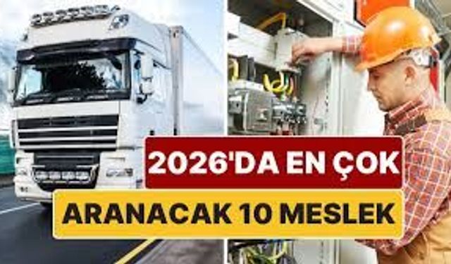 Türkiye’de 2026 Yılında En Çok Aranan 10 Meslek
