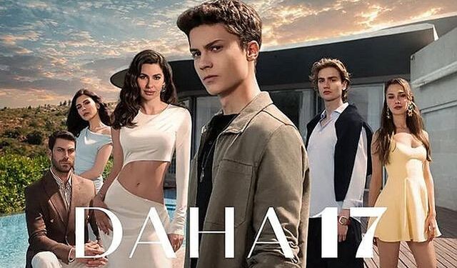 Daha 17 Konusu Nedir, Oyuncuları Kimler? Kanal D'nin Yeni Dizisi Daha 17 Gerçek Hikaye mi?