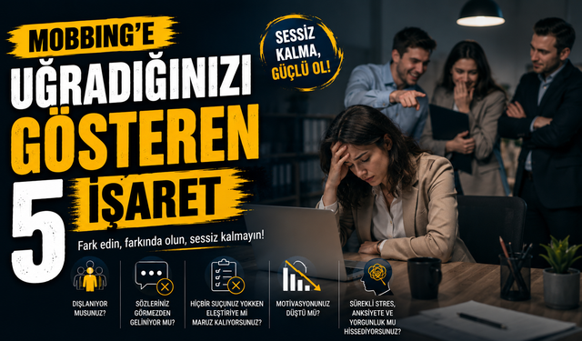 Mobbing’e Uğradığınızı Gösteren 5 İşaret