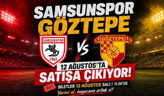 Samsunspor-Göztepe Maçı Biletleri Ne Zaman Satışa Çıkıyor? Fiyatlar Belli Oldu