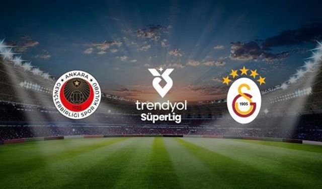 Gençlerbirliği – Galatasaray Maçı Ne Zaman? Saat Kaçta, Hangi Kanalda? Galatsaray'da İki Önemli Eksik!