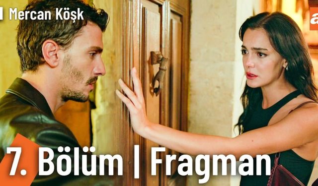 Mercan Köşk İçin Final Mi Yapıyor? 7. Bölümde Ekrana Veda Ediyor, Peki Neden Bitiyor?