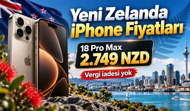 Yeni Zelanda'da iPhone ne kadar? Pro Serisinde Türkiye ile Fiyat Farkı