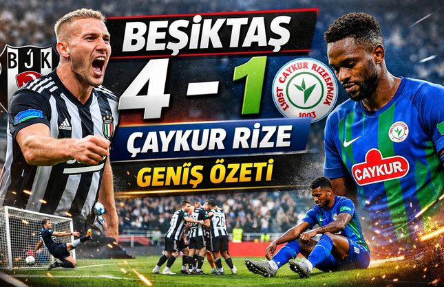 ||VİDEO || Beşiktaş 4 - 1 Çaykur Rize Geniş Özeti