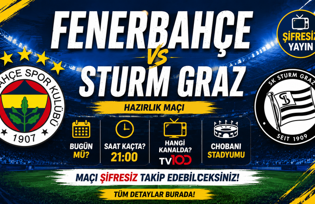Fenerbahçe - Sturm Graz Maçı Saat Kaçta, Bugün Mü, Hangi Kanalda?