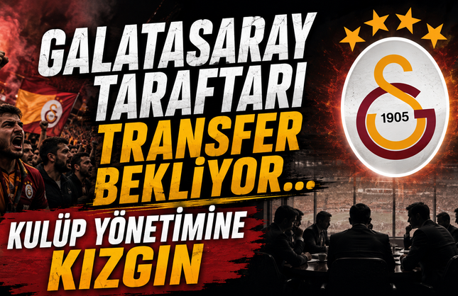 Galatasaray Taraftarı Transfer Bekliyor.... Kulüp Yönetimine Kızgın