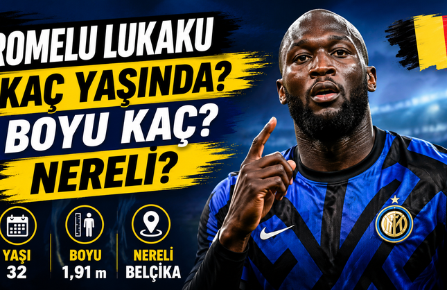Romelu Lukaku Kaç Yaşında? Romelu Lukaku Boyu Kaç? Romelu Lukaku Nereli?
