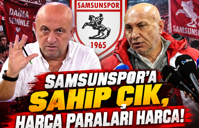 Sinan Engin’den Yüksel Yıldırım’a Samsunspor çağrısı: “Harca paraları harca”