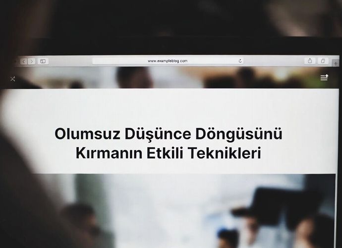 Olumsuz Düşünce Döngüsünü Kırmanın Etkili Teknikleri