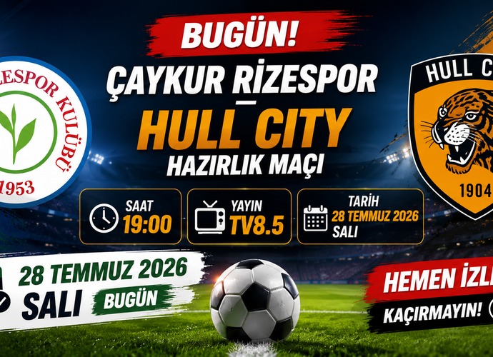 Çaykur Rizespor – Hull City Maçı Bugün Saat Kaçta, Hangi Kanalda? Hull City Maçı Bugün Mü? Ne Zaman?