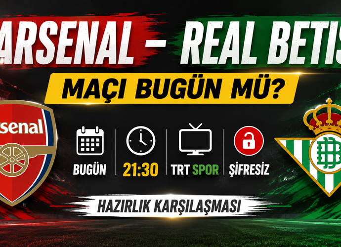 Arsenal – Real Betis Maçı Bugün Mü? Saat Kaçta, Hangi Kanalda?