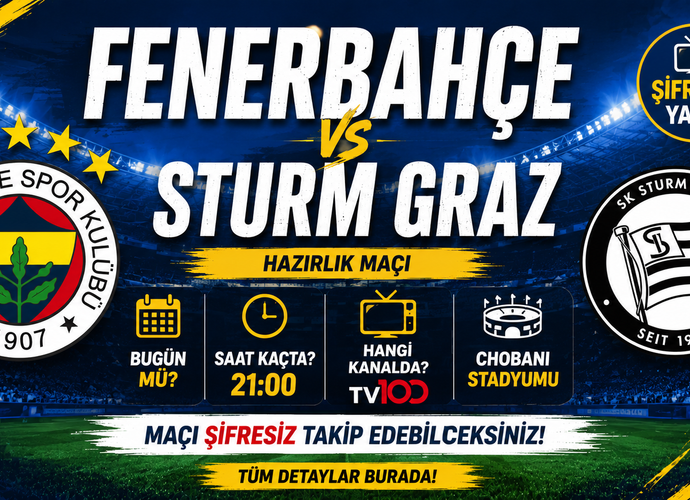 Fenerbahçe - Sturm Graz Maçı Saat Kaçta, Bugün Mü, Hangi Kanalda?