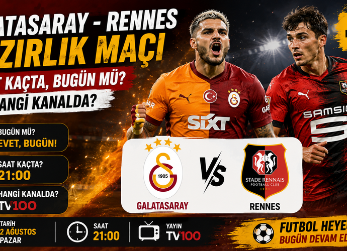 Galatasaray - Rennes Hazırlık Maçı Saat Kaçta, Bugün Mü? Hangi Kanalda? Galatasaray Maçı İşte Detaylar
