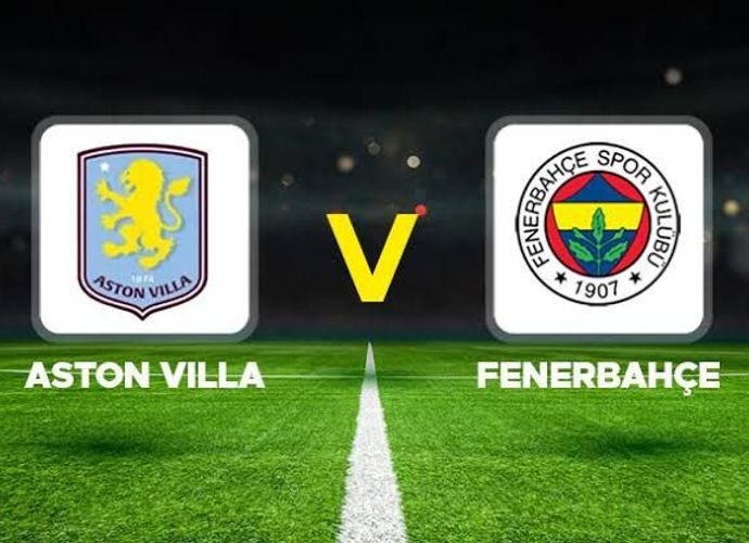 Fenerbahçe Aston Villa Maç Sonucu 6-0! Maç Özeti, Golleri ve Önemli Anları