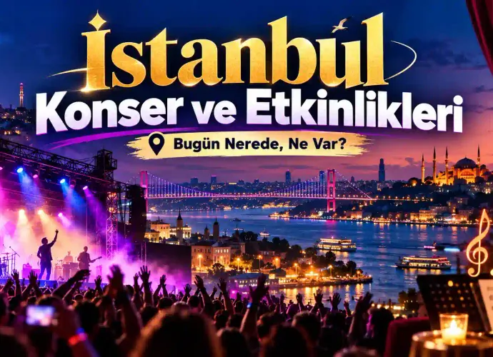 İstanbul'da Hangi Konserler Var? 19 Ekim Pazartesi Konser Takvimi ve Saatleri