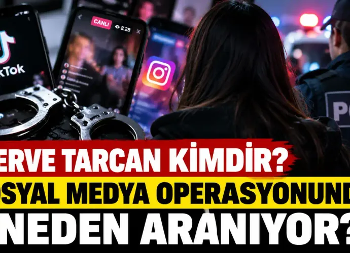 Merve Tarcan Kimdir? Neden Aranıyor? Sosyal Medya Operasyonunda Hakkında Yakalama Kararı