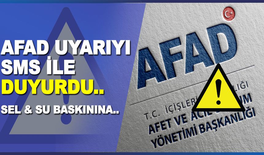 Afad SMS ile Uyarıda bulundu