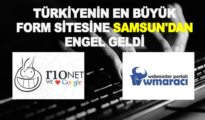 Engel Samsun'dan Türkiye'nin en büyük Forumlarından R10'a erişim engeli