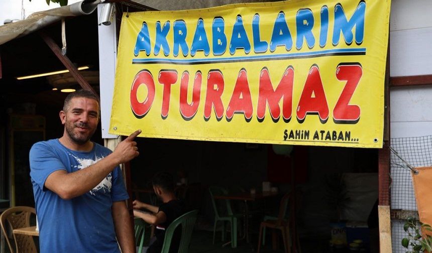 Adana'da İlginç Tabela: "Akrabalarım Oturamaz"