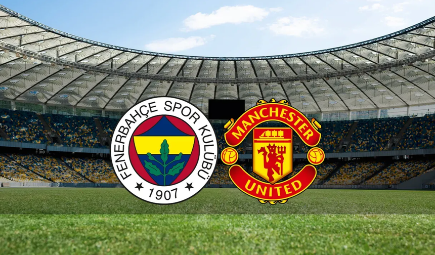 Fenerbahçe-Manchester United maçını izle Şifresiz taraftarium24 selçuksports canlı maç izle!