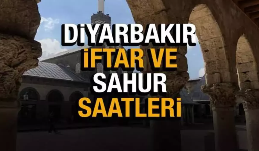 Diyarbakır 2025 İmsakiye: İftar, Sahur ve Teravih Namazı Saatleri